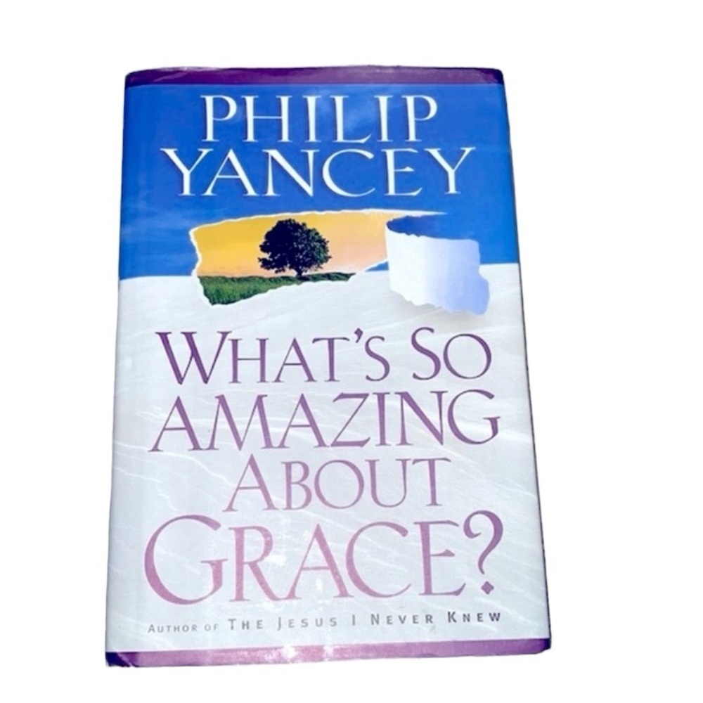 What’s so amazing about Grace by Philip Yancey book